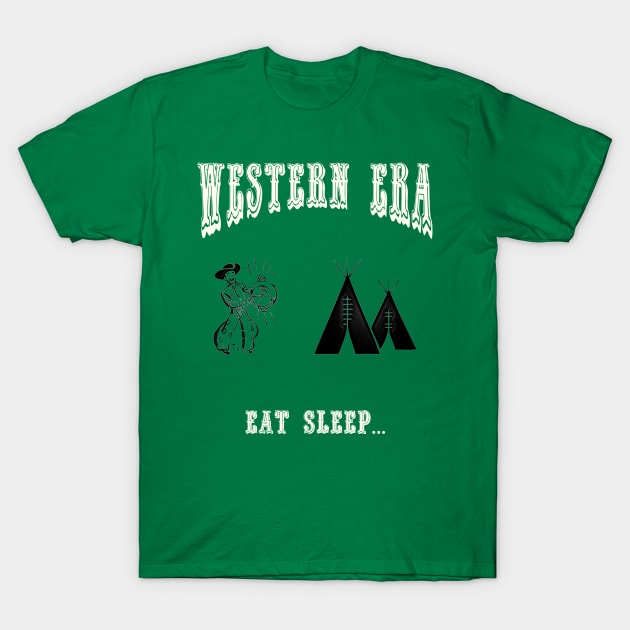 Western Era - Eat Sleep T-Shirt by The Black Panther